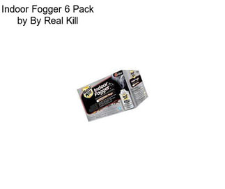 Indoor Fogger 6 Pack by By Real Kill