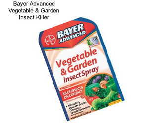 Bayer Advanced Vegetable & Garden Insect Killer