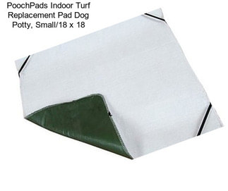 PoochPads Indoor Turf Replacement Pad Dog Potty, Small/18 x 18