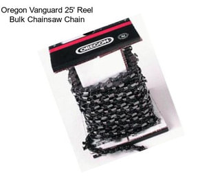 Oregon Vanguard 25\' Reel Bulk Chainsaw Chain