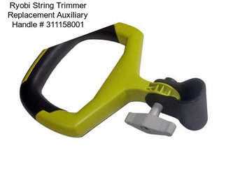 Ryobi String Trimmer Replacement Auxiliary Handle # 311158001
