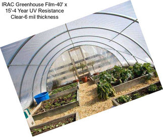 IRAC Greenhouse Film-40\' x 15\'-4 Year UV Resistance Clear-6 mil thickness