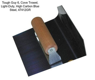 Tough Guy 6, Cove Trowel, Light-Duty, High Carbon Blue Steel, 47412GR