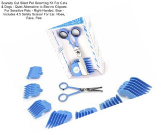 Scaredy Cut Silent Pet Grooming Kit For Cats & Dogs - Quiet Alternative to Electric Clippers For Sensitive Pets - Right-Handed, Blue - Includes 4.5\