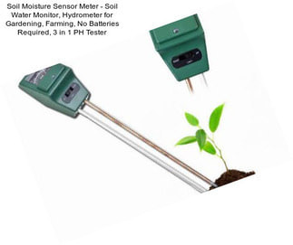 Soil Moisture Sensor Meter - Soil Water Monitor, Hydrometer for Gardening, Farming, No Batteries Required, 3 in 1 PH Tester