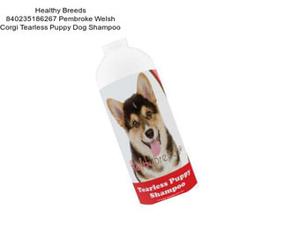 Healthy Breeds 840235186267 Pembroke Welsh Corgi Tearless Puppy Dog Shampoo
