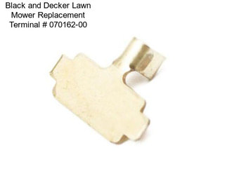 Black and Decker Lawn Mower Replacement Terminal # 070162-00
