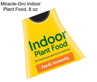 Miracle-Gro Indoor Plant Food, 8 oz