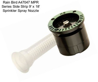 Rain Bird A47047 MPR Series Side Strip 9\' x 18\' Sprinkler Spray Nozzle
