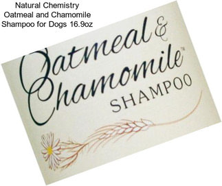 Natural Chemistry Oatmeal and Chamomile Shampoo for Dogs 16.9oz