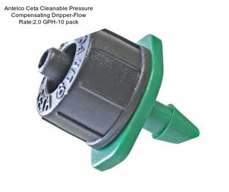 Antelco Ceta Cleanable Pressure Compensating Dripper-Flow Rate:2.0 GPH-10 pack