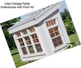 Little Cottage Petite Greenhouse with Floor Kit