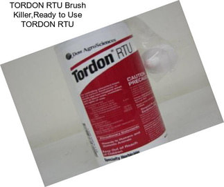 TORDON RTU Brush Killer,Ready to Use TORDON RTU