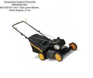 Husqvarna Outdoor Products PR550N21R3  961320101 3-In-1 Gas Lawn Mower, 140cc Engine, 21-In.