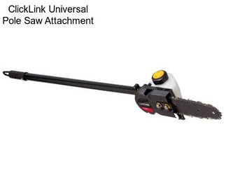 ClickLink Universal Pole Saw Attachment