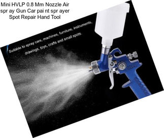 Mini HVLP 0.8 Mm Nozzle Air spr ay Gun Car pai nt spr ayer Spot Repair Hand Tool