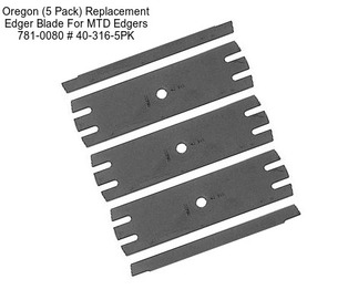 Oregon (5 Pack) Replacement Edger Blade For MTD Edgers 781-0080 # 40-316-5PK