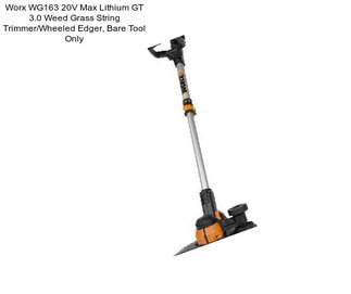 Worx WG163 20V Max Lithium GT 3.0 Weed Grass String Trimmer/Wheeled Edger, Bare Tool Only