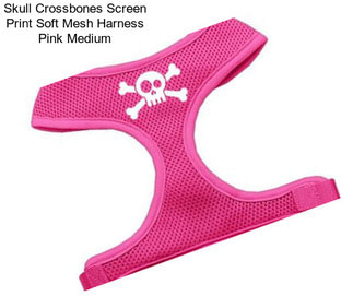 Skull Crossbones Screen Print Soft Mesh Harness Pink Medium