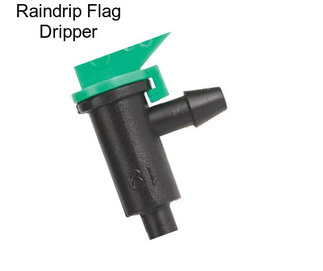 Raindrip Flag Dripper