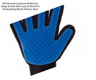 Pet Grooming Gloves Perfect for Dogs & Cats with Long & Short Fur Deshedding Brush Gloves, Blue