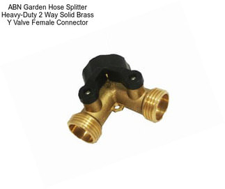 ABN Garden Hose Splitter Heavy-Duty 2 Way Solid Brass Y Valve Female Connector