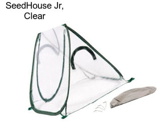 SeedHouse Jr, Clear