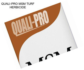 QUALI-PRO MSM TURF HERBICIDE