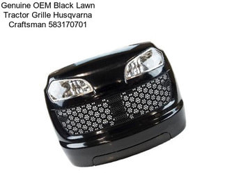 Genuine OEM Black Lawn Tractor Grille Husqvarna Craftsman 583170701