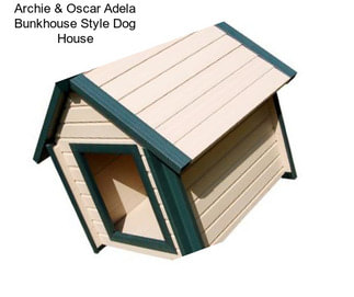 Archie & Oscar Adela Bunkhouse Style Dog House