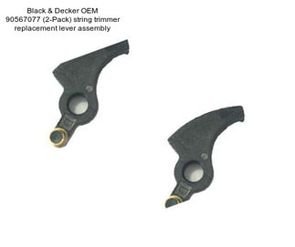 Black & Decker OEM 90567077 (2-Pack) string trimmer replacement lever assembly