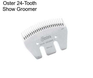 Oster 24-Tooth Show Groomer