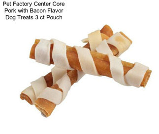 Pet Factory Center Core Pork with Bacon Flavor Dog Treats 3 ct Pouch