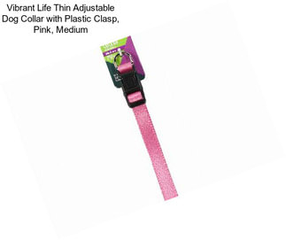 Vibrant Life Thin Adjustable Dog Collar with Plastic Clasp, Pink, Medium