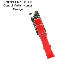 Hatfield 1 X 18-26 LG Control Collar, Hunter Orange