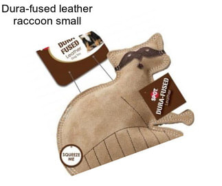 Dura-fused leather raccoon small
