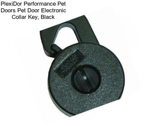 PlexiDor Performance Pet Doors Pet Door Electronic Collar Key, Black