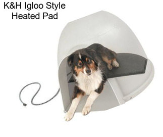 K&H Igloo Style Heated Pad