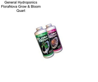 General Hydroponics FloraNova Grow & Bloom Quart