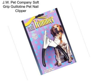 J.W. Pet Company Soft Grip Guillotine Pet Nail Clipper