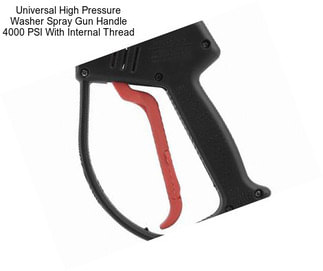 Universal High Pressure Washer Spray Gun Handle 4000 PSI With Internal Thread