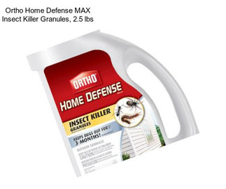 Ortho Home Defense MAX Insect Killer Granules, 2.5 lbs