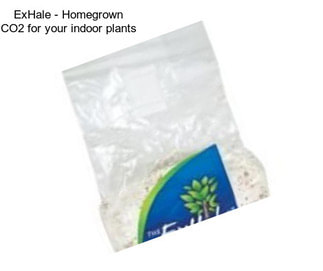ExHale - Homegrown CO2 for your indoor plants