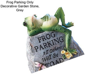 Frog Parking Only Decorative Garden Stone, Grey