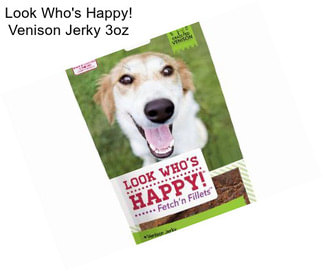 Look Who\'s Happy! Venison Jerky 3oz