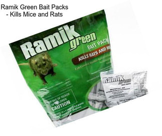 Ramik Green Bait Packs - Kills Mice and Rats