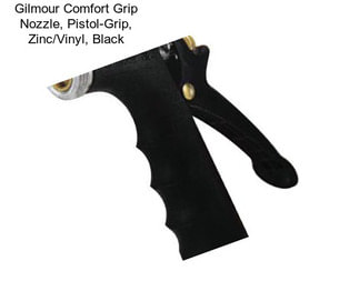 Gilmour Comfort Grip Nozzle, Pistol-Grip, Zinc/Vinyl, Black