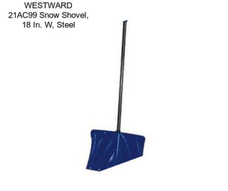 WESTWARD 21AC99 Snow Shovel, 18 In. W, Steel