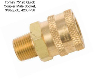 Forney 75128 Quick Coupler Male Socket, 3/8", 4200 PSI