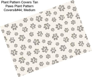 Plant Pattern Covers Tan Paws Plant Pattern Covers, Medium